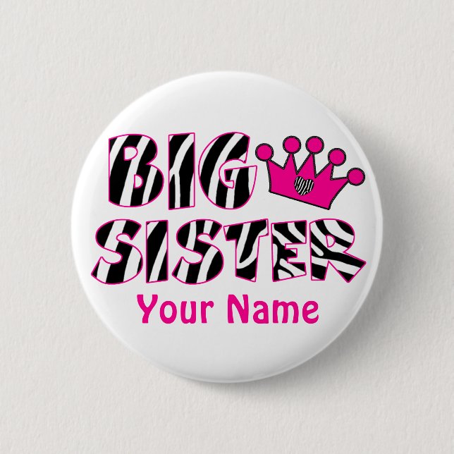 Big Sister Princess Zebra Print Button (Front)