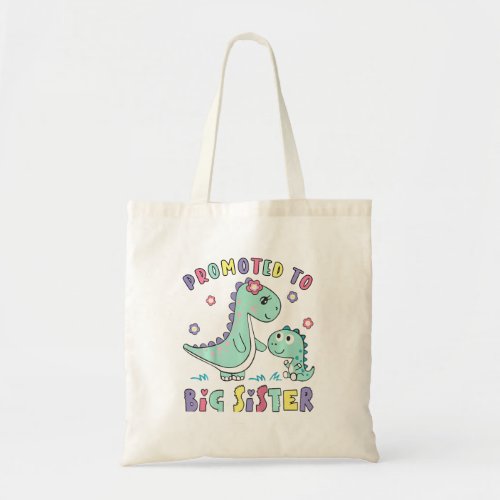 Big Sister Promoted To Big Sister Cute Dino Siblin Tote Bag