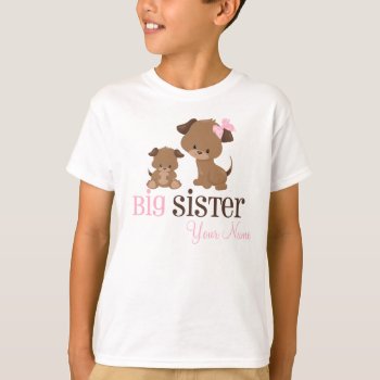 Big Sister Puppy Dog Personalized T-shirt by mybabytee at Zazzle