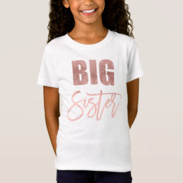 Big Sister Quote Pink Rose Gold Glitter Typography T-Shirt