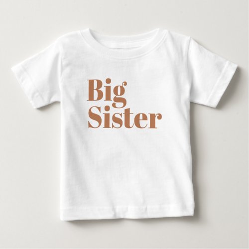 Big Sister  Rust Matching Sibling Family Baby T_Shirt