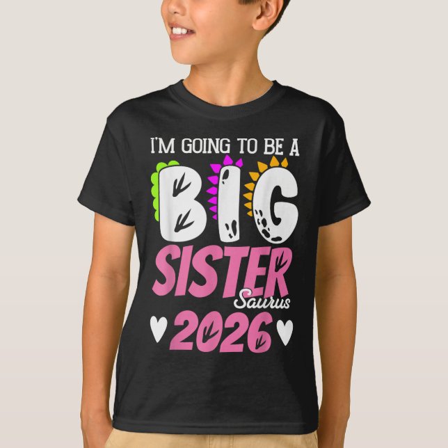 Big Sister Saurus 2026 Dinosaur Pregnancy Reveal F T-Shirt (Front)