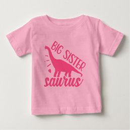 Big Sister Saurus in Pink Baby T-Shirt