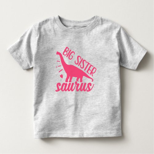 Big Sister Saurus in Pink Toddler T_shirt