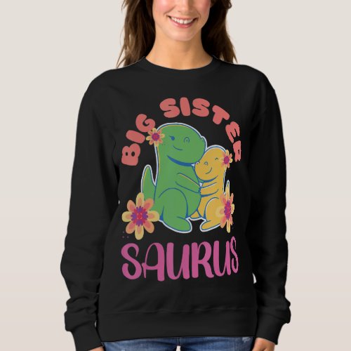 Big Sister Saurus Sweatshirt