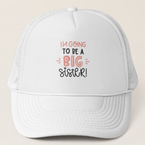Big Sister Sibling Girls Become Pink Trucker Hat