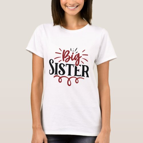 Big Sister Sibling Pride T_Shirt