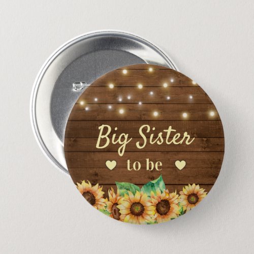 Big Sister Sis to be Rustic Sunflower Baby Shower Button