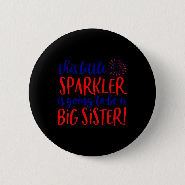 Big Sister Sparkler 4th Of July Pregnancy Announce Button (Front)