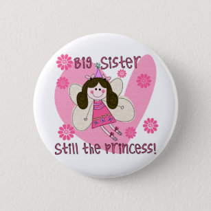 Big Sister Still the Princess Pinback Button