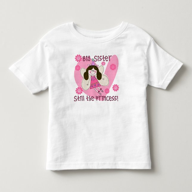 Big Sister Still the Princess Toddler T-shirt (Front)