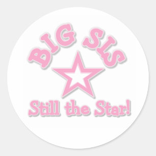 Big Sister Still the Star Classic Round Sticker