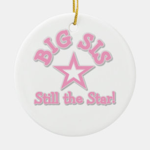 Big Sister Still the Star Gifts Ceramic Ornament