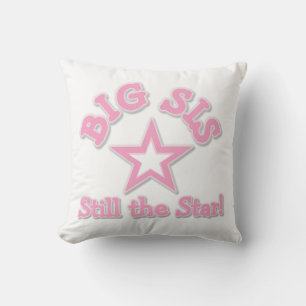 Big Sister Still the Star Gifts Throw Pillow