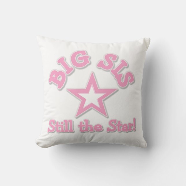 Big Sister Still the Star Gifts Throw Pillow (Front)