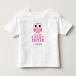Big Sister T-shirt, Cute Pink Owl And Custom Name Toddler T-shirt at Zazzle