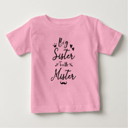Big Sister To  A Little Mister, pregnancy reveal  Baby T-Shirt