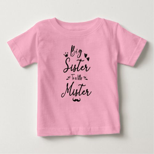 Big Sister To  A Little Mister pregnancy reveal  Baby T_Shirt