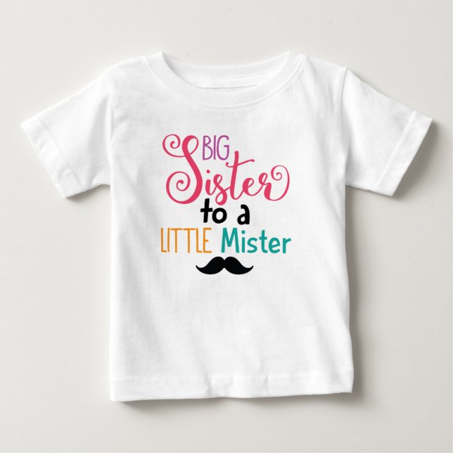 Big Sister To A Little Mister Shirt (Front)