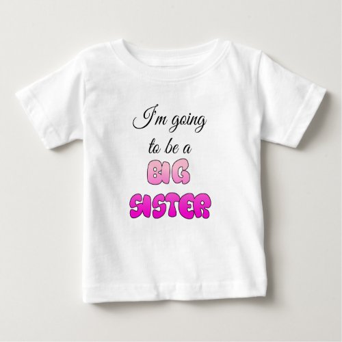Big Sister To Be Announcement Dress Baby T_Shirt