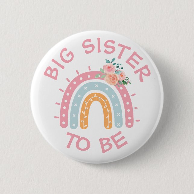 Big Sister to be Baby Shower Button Rainbow themed (Front)