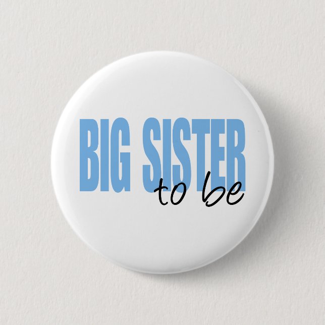 Big Sister To Be (Blue Block Font) Button (Front)