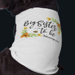 Big Sister To Be Dog Shirt<br><div class="desc">Announce your pregnancy with this adorable shirt!</div>