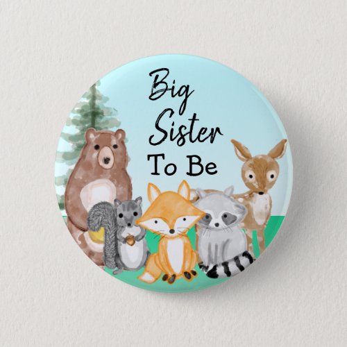 Big Sister To Be  Woodland Creatures Baby Shower Button