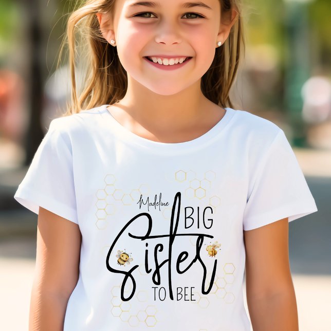 Big Sister to Bee Baby Shower Sweet Girls T-Shirt (Creator Uploaded)
