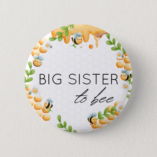 BIG SISTER to Bee Honey Bumble Bee Baby Shower Button