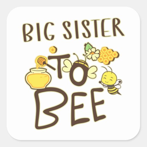 Big Sister To Bee Pregnancy Announcement Pregnant Square Sticker