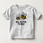 Big Sister To Bee Toddler T-shirt at Zazzle