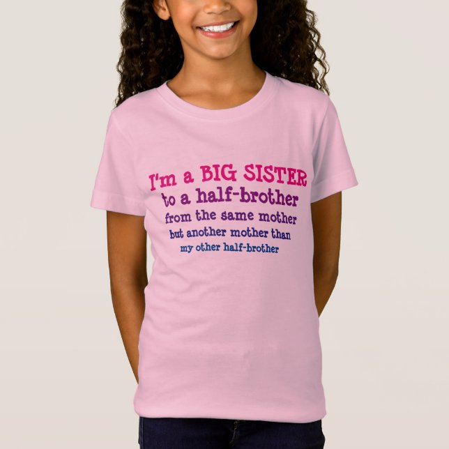 Big Sister to Half-Brother T-Shirt (Front)
