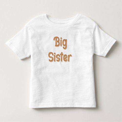 Big Sister Toddler T_shirt