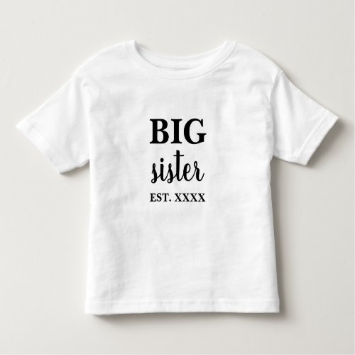 Big Sister Year Toddler T_shirt