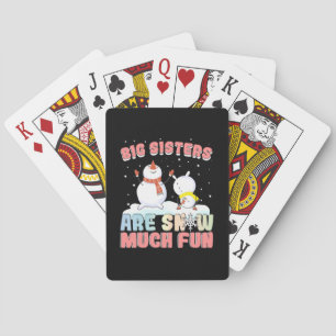 Big Sisters are Snow Much Fun - Snowman Pun Poker Cards