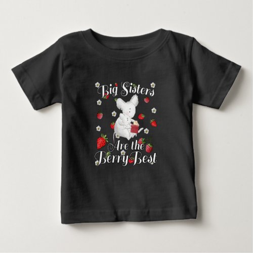 Big Sisters Berry Best _ Mouse Strawberry Pun Baby T_Shirt