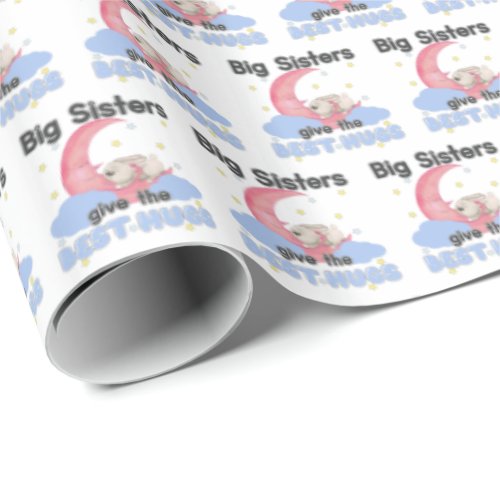 Big Sisters Give the Best Hugs _ Moon Bunny Wrapping Paper