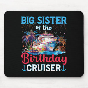Big Sisters Of The Birthday Cruiser Funny Cruise B Mouse Pad