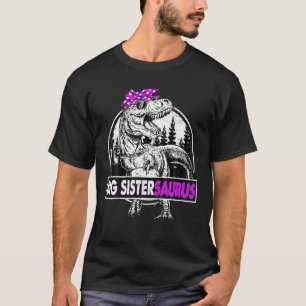 Big Sistersaurus T Rex Dinosaur Funny Mother's Day T-Shirt
