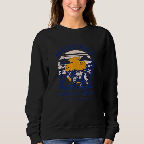 Big Sky Country Montana Love The Wild Vintage Trav Sweatshirt