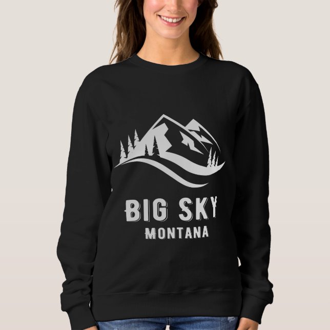 Big Sky Montana Mountains Souvenir Memorabilia Win Sweatshirt (Front)