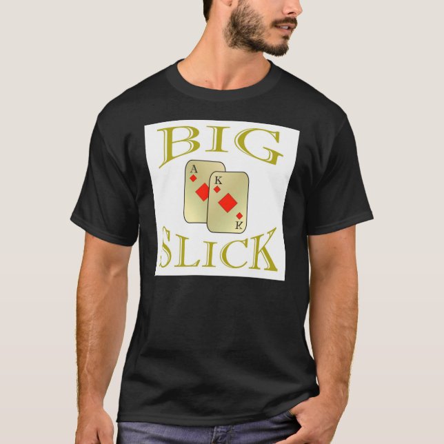 Big Slick T-Shirt (Front)