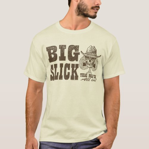 Big Slick Texas Holdem T_Shirt