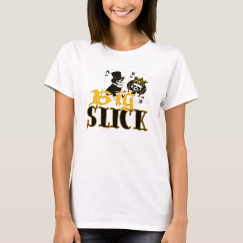 Big Slick Women's T-shirt by Method77 at Zazzle