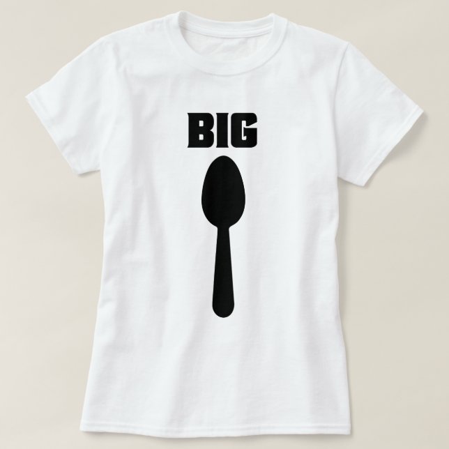 BIG SPOON LITTLE SPOON T-Shirt (Design Front)