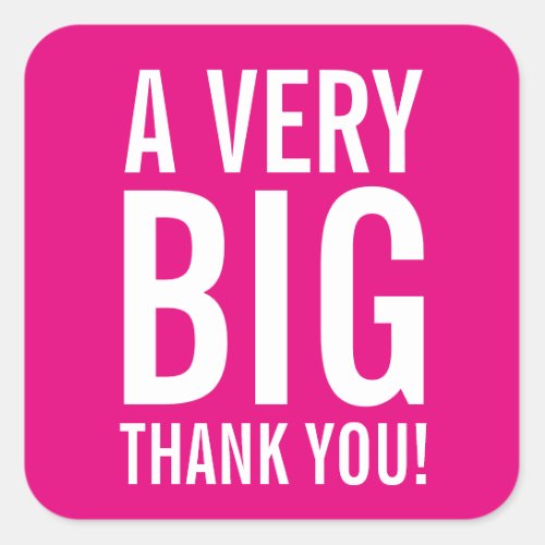 Big square neon pink thank you stickers and seals