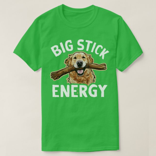 Big Stick Energy Golden Retriever T-Shirt (Design Front)