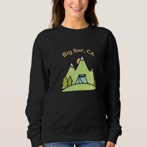 Big Sur Ca Mountains Hiking Climbing Camping  Out Sweatshirt