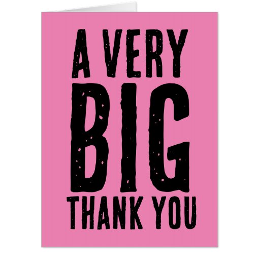 BIG THANK YOU BIGGEST LARGEST GREETING CARD Zazzle